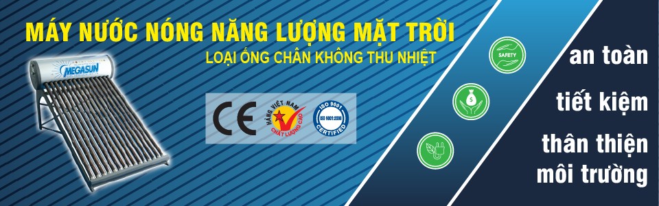 Mua Máy Năng Lượng Mặt Trời MEGASUN Giá Tốt Nhất Miền Nam năm 2017