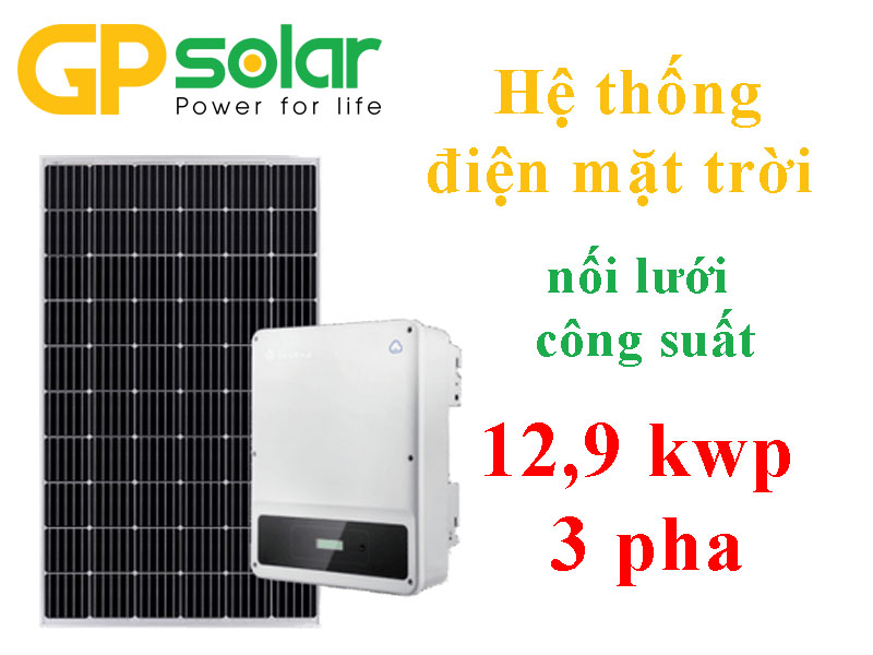 Hệ thống điện mặt trời 12.9 kwp 3 pha Hệ thống điện mặt trời 12.9 kwp 3 pha