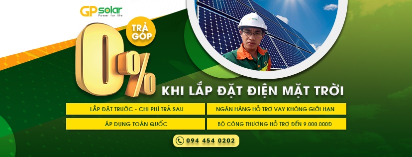 Chương trình trả góp lãi suất 0% trong 12 tháng từ GP SOLAR